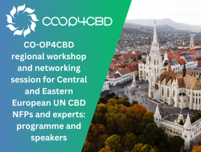 Featured image for Upcoming CO-OP4CBD regional workshop and networking session for Central and Eastern European UN CBD NFPs and biodiversity experts: programme and speakers